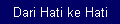 Dari Hati ke Hati
